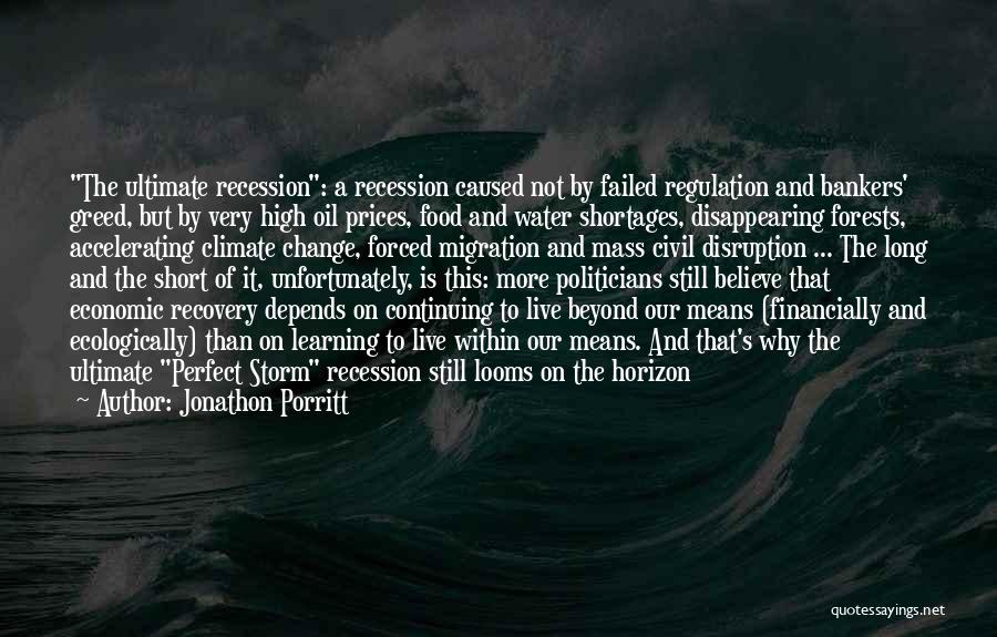Bankers Greed Quotes By Jonathon Porritt