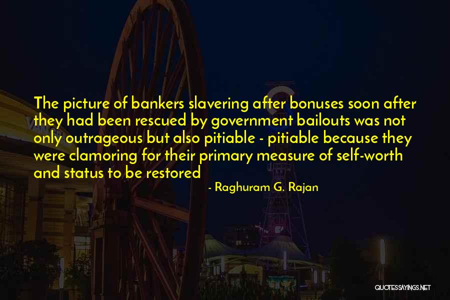 Bankers Quotes By Raghuram G. Rajan