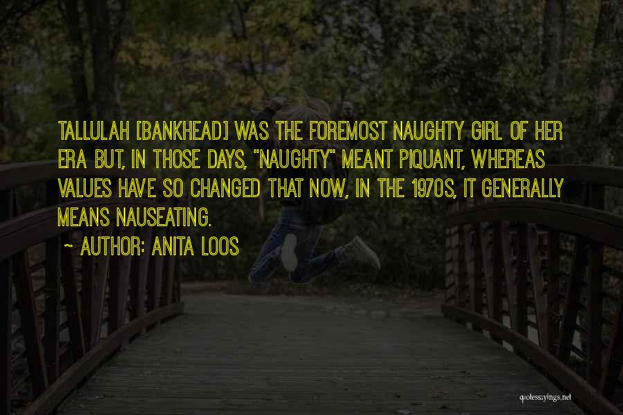 Bankhead Quotes By Anita Loos