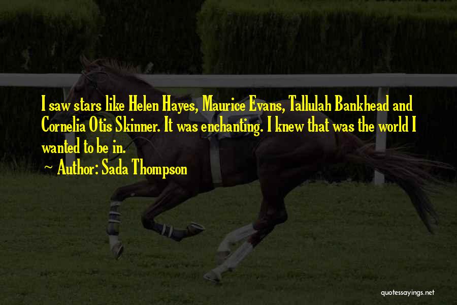 Bankhead Quotes By Sada Thompson