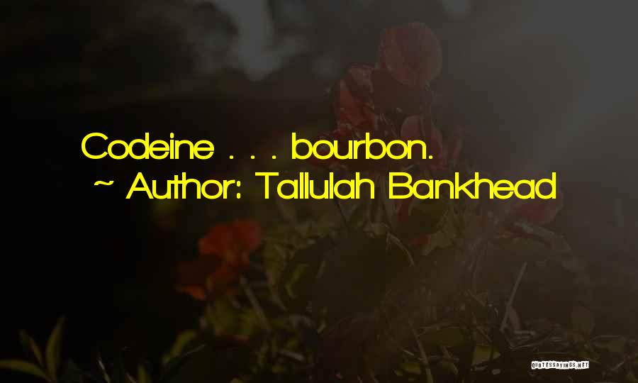 Bankhead Quotes By Tallulah Bankhead