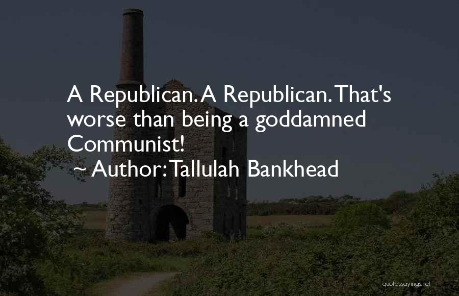 Bankhead Quotes By Tallulah Bankhead