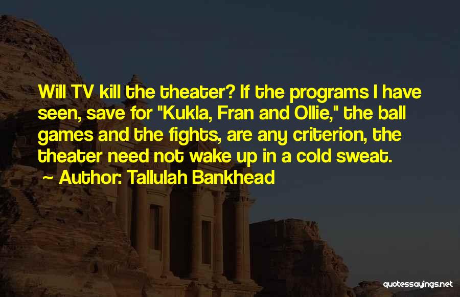 Bankhead Quotes By Tallulah Bankhead