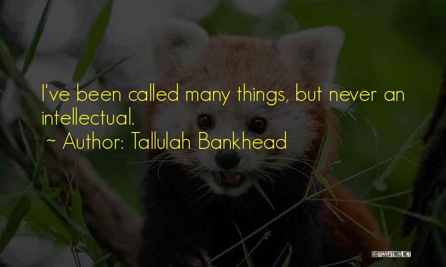 Bankhead Quotes By Tallulah Bankhead