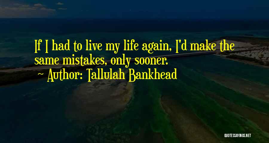 Bankhead Quotes By Tallulah Bankhead