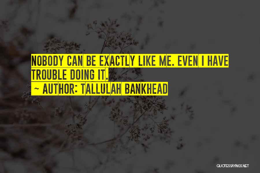 Bankhead Quotes By Tallulah Bankhead