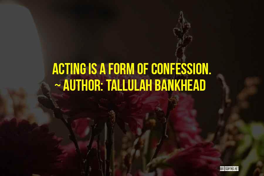 Bankhead Quotes By Tallulah Bankhead