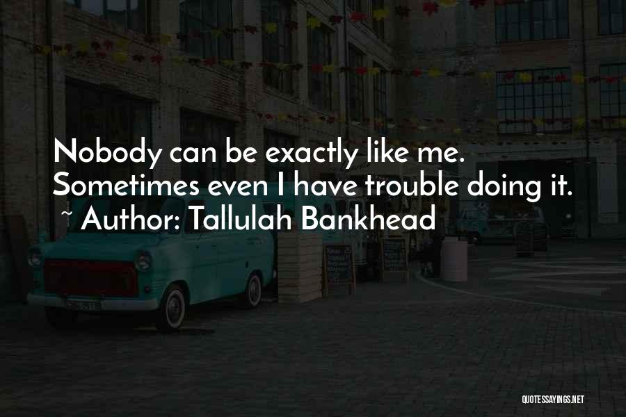 Bankhead Quotes By Tallulah Bankhead