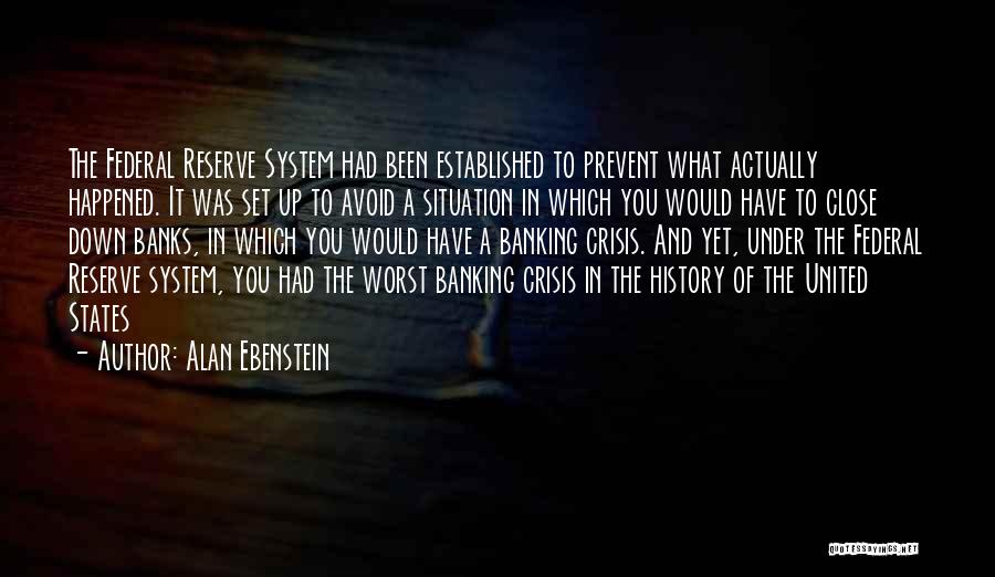 Banking And The Federal Reserve Quotes By Alan Ebenstein