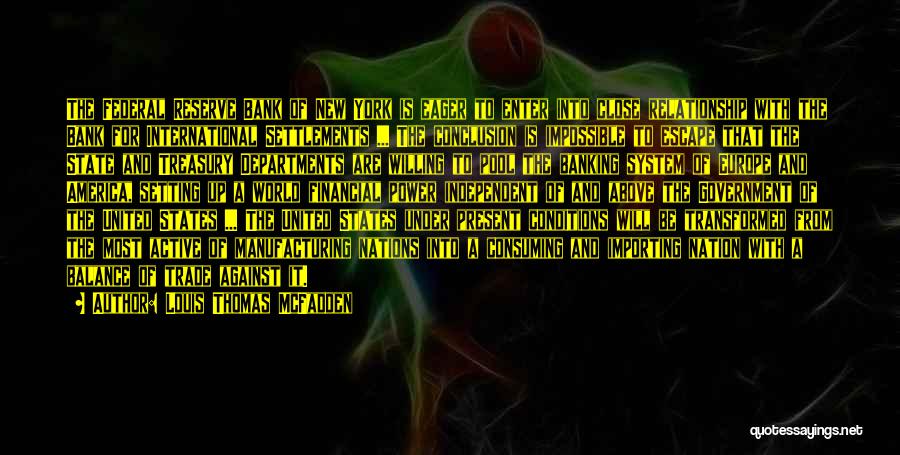 Banking And The Federal Reserve Quotes By Louis Thomas McFadden