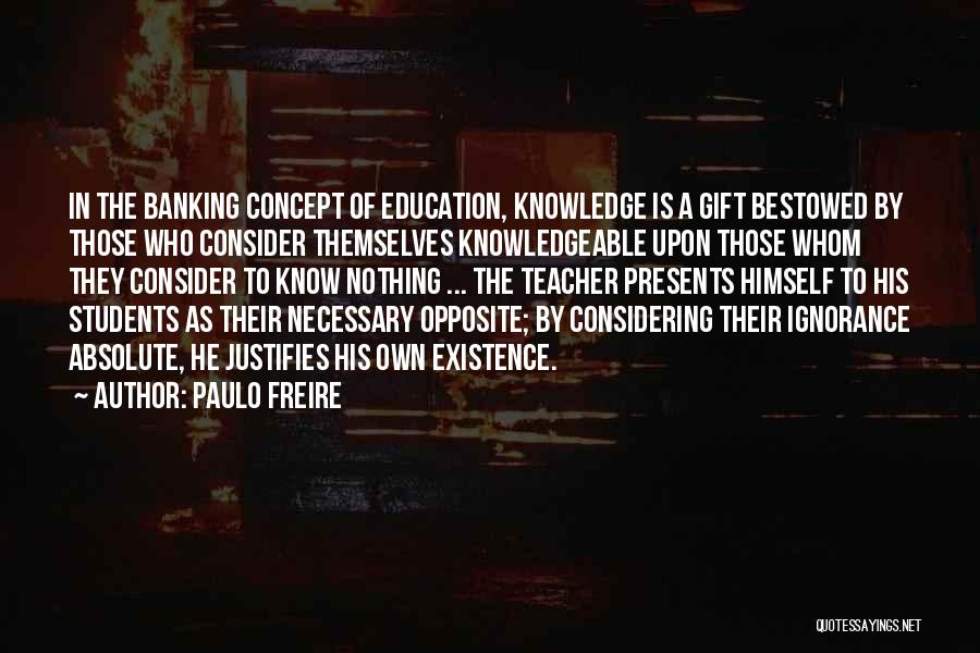 Banking Concept Of Education Quotes By Paulo Freire