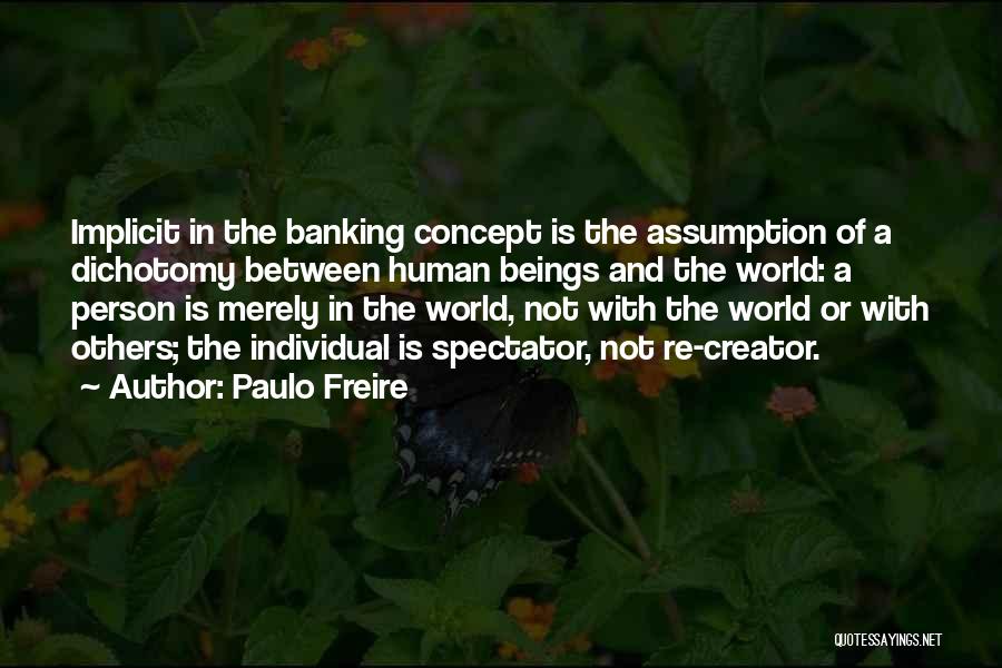 Banking Concept Quotes By Paulo Freire