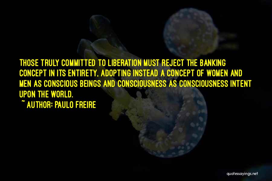 Banking Concept Quotes By Paulo Freire