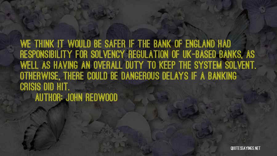 Banking Quotes By John Redwood