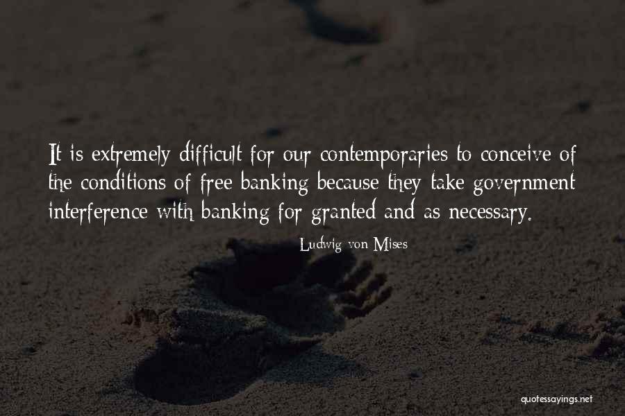 Banking Quotes By Ludwig Von Mises