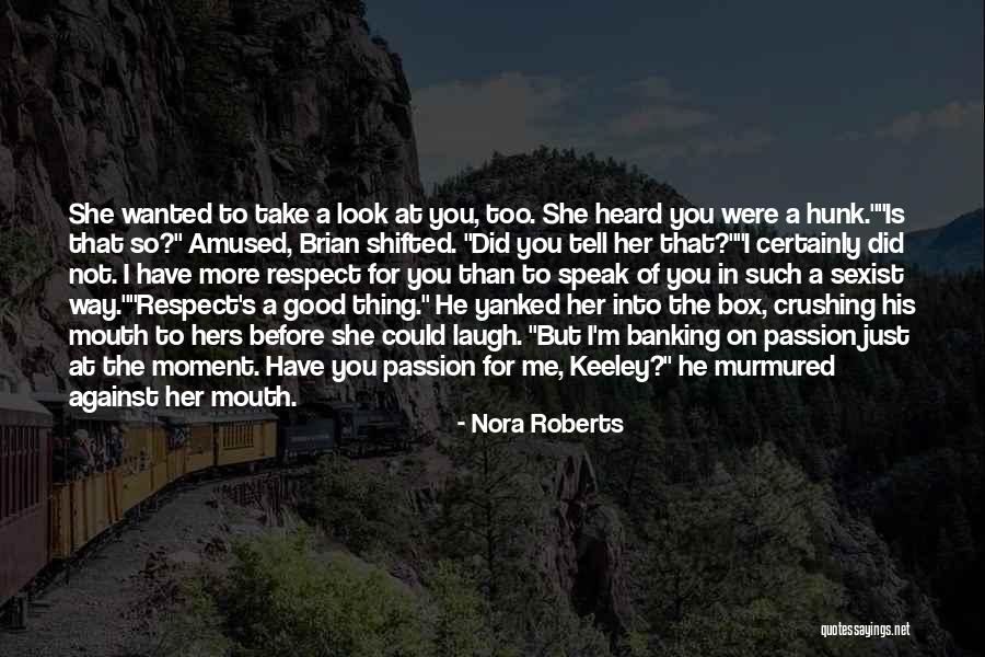 Banking Quotes By Nora Roberts