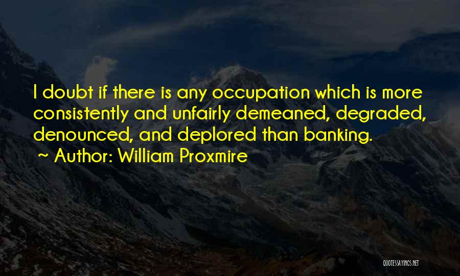 Banking Quotes By William Proxmire