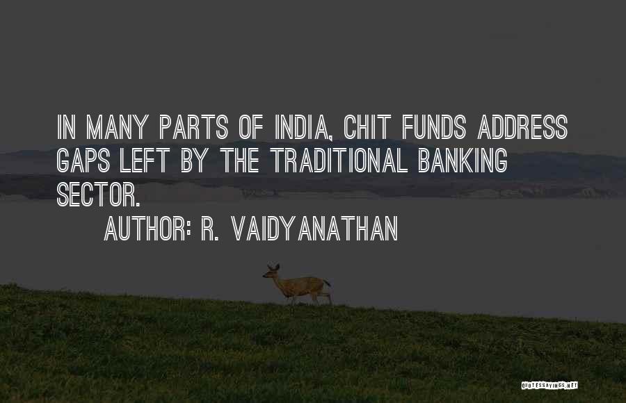 Banking Sector Quotes By R. Vaidyanathan