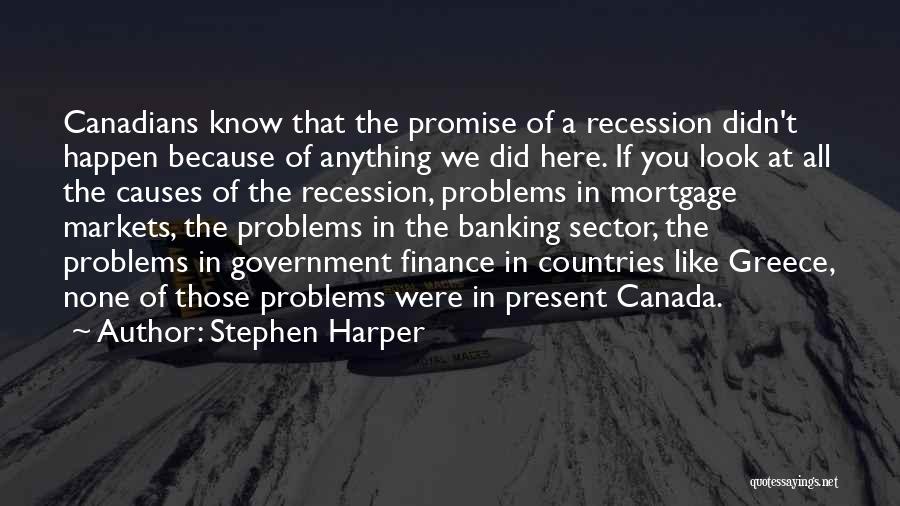 Banking Sector Quotes By Stephen Harper