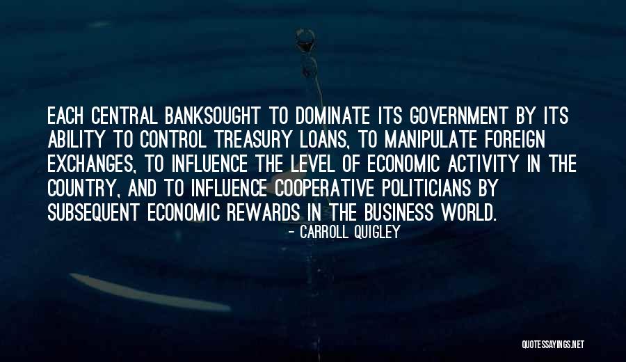 Banksought Quotes By Carroll Quigley Banksought Quotes By Carroll Quigley