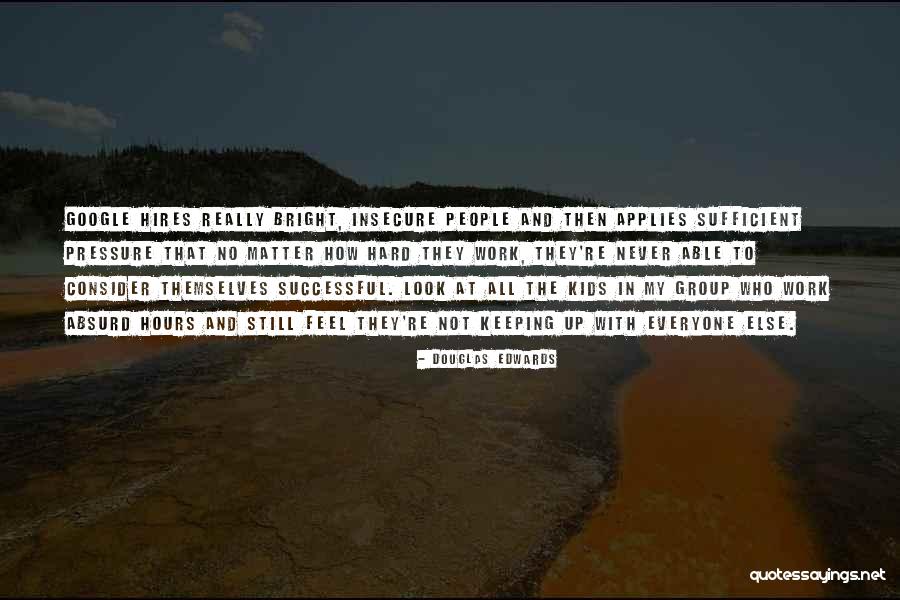 Banksought Quotes By Douglas Edwards Banksought Quotes By Douglas Edwards