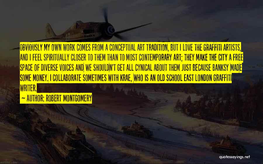 Banksy Art Quotes By Robert Montgomery