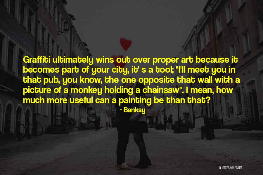 Banksy His Art Quotes By Banksy Banksy His Art Quotes By Banksy