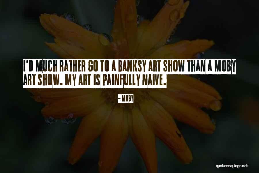 Banksy His Art Quotes By Moby Banksy His Art Quotes By Moby