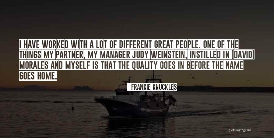 Bannard Artist Quotes By Frankie Knuckles Bannard Artist Quotes By Frankie Knuckles