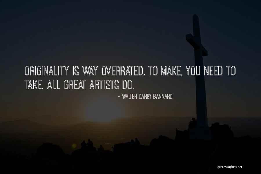 Bannard Artist Quotes By Walter Darby Bannard Bannard Artist Quotes By Walter Darby Bannard