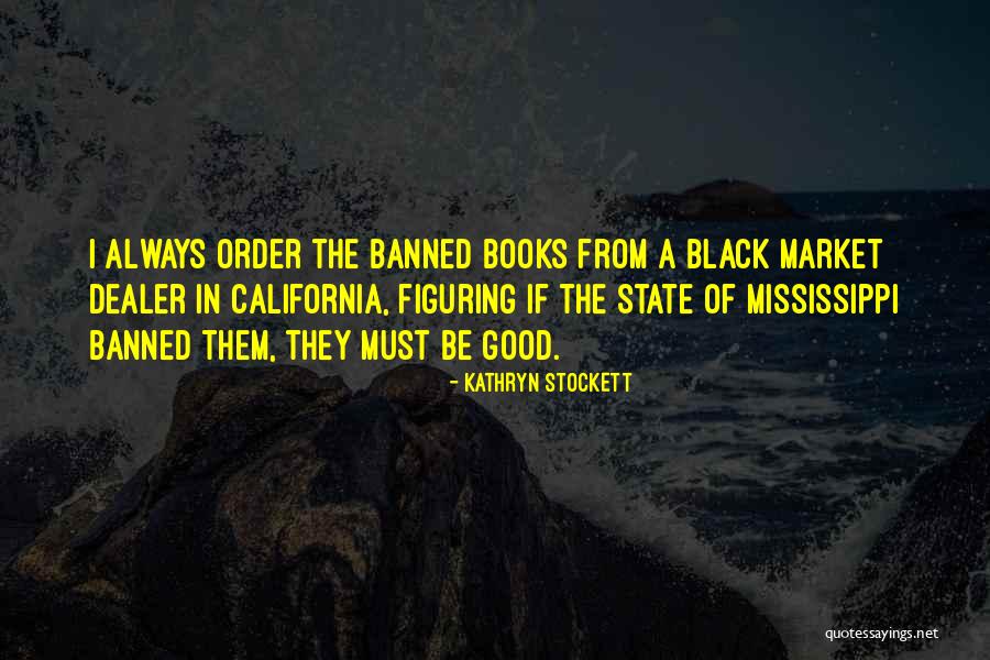Banned Best Quotes By Kathryn Stockett Banned Best Quotes By Kathryn Stockett