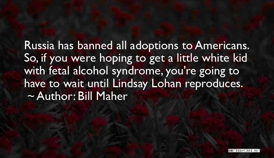 Banned Quotes By Bill Maher