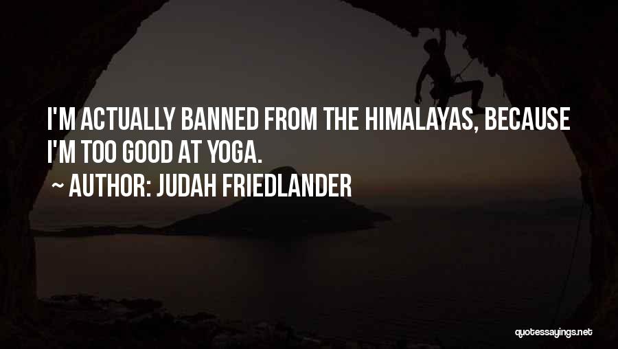 Banned Quotes By Judah Friedlander