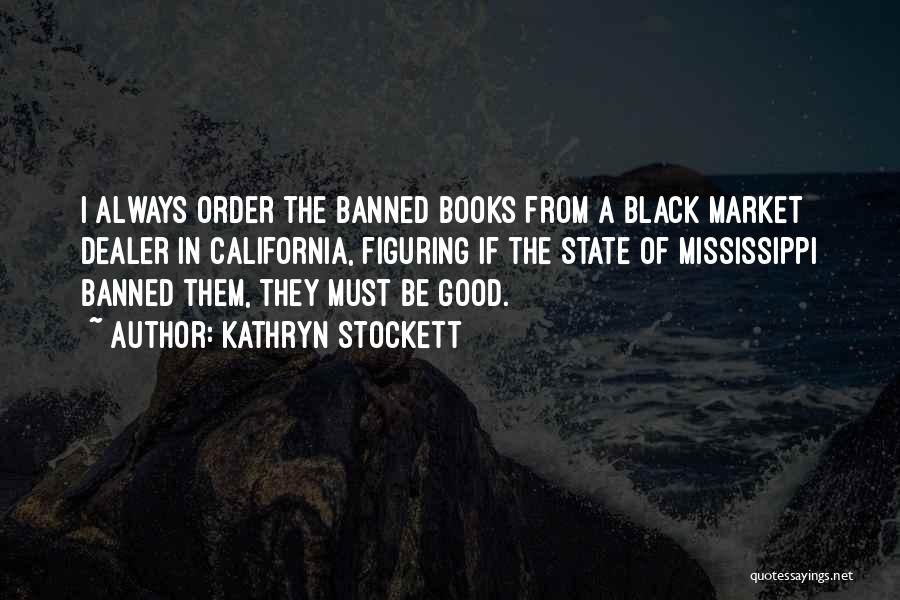 Banned Quotes By Kathryn Stockett