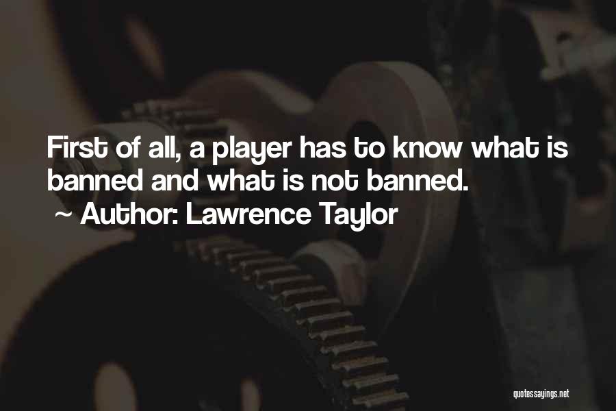 Banned Quotes By Lawrence Taylor