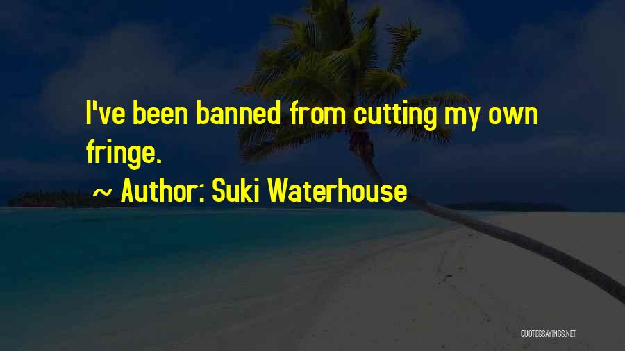 Banned Quotes By Suki Waterhouse