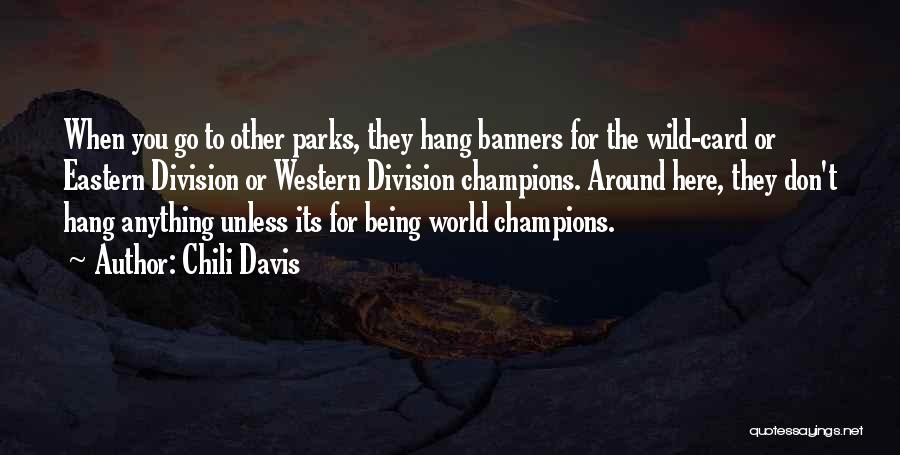 Banners Quotes By Chili Davis