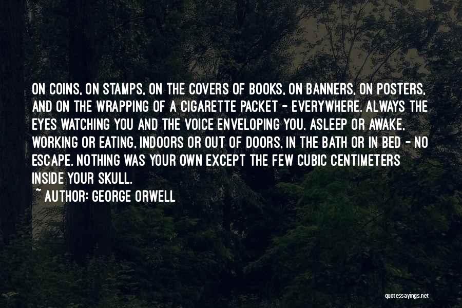 Banners Quotes By George Orwell