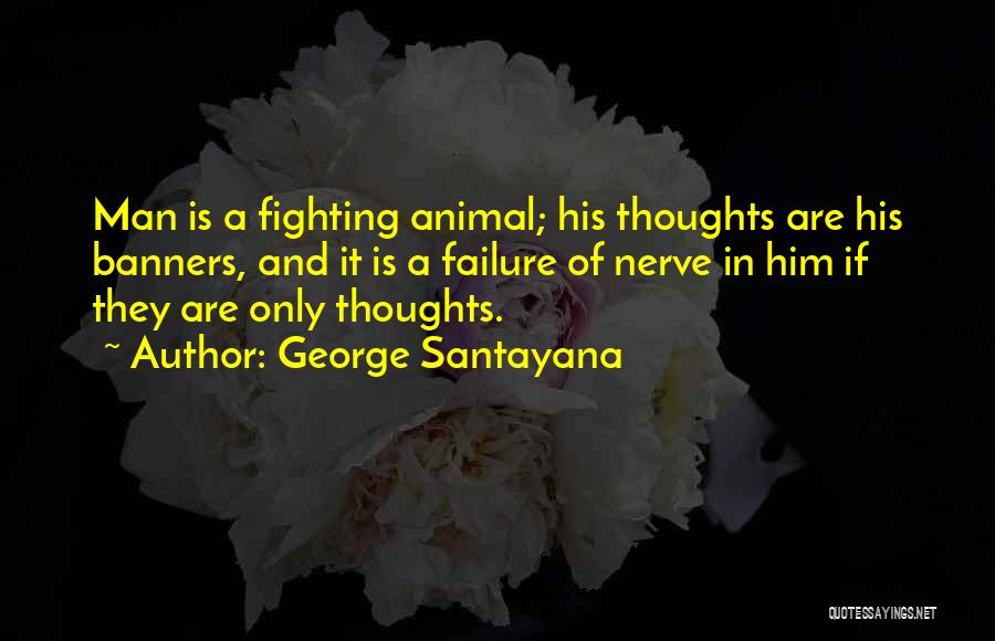 Banners Quotes By George Santayana
