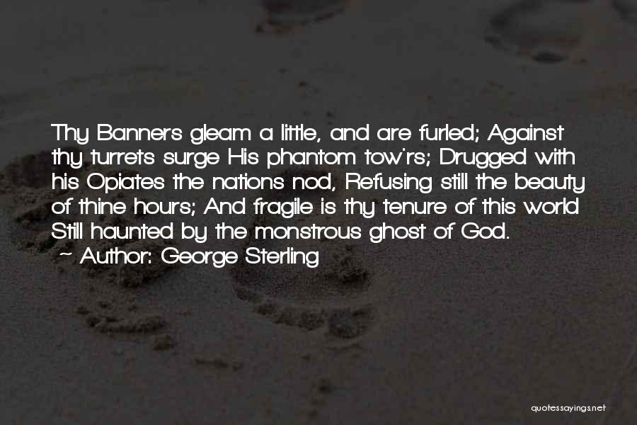 Banners Quotes By George Sterling