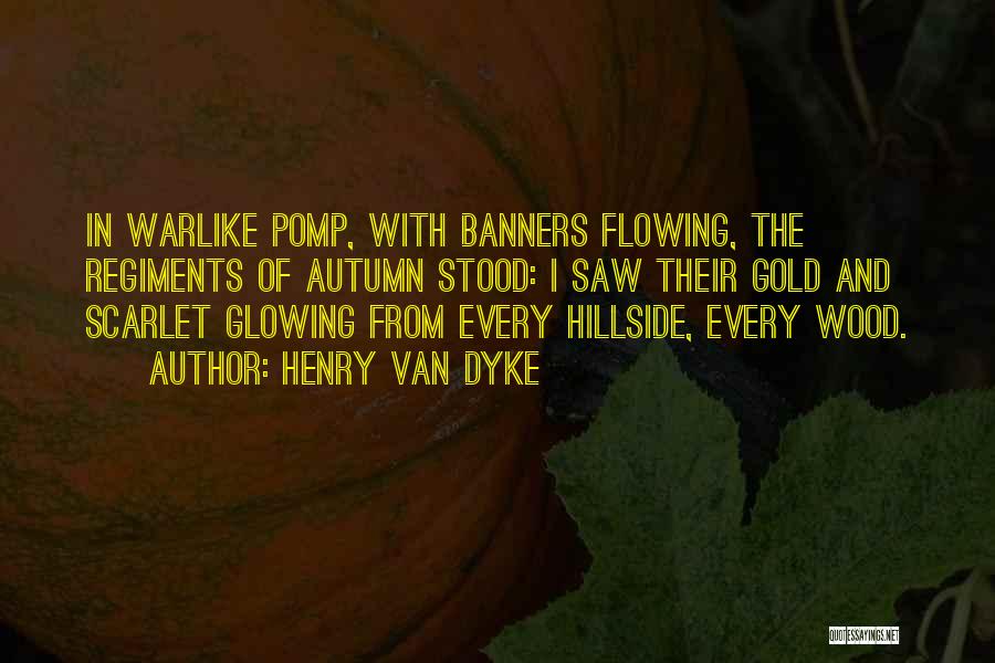 Banners Quotes By Henry Van Dyke