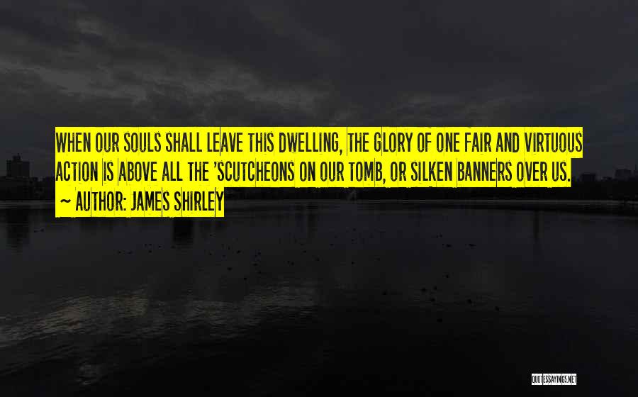 Banners Quotes By James Shirley