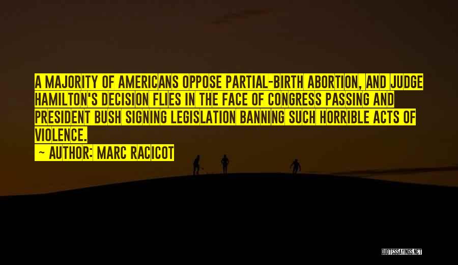 Banning Abortion Quotes By Marc Racicot