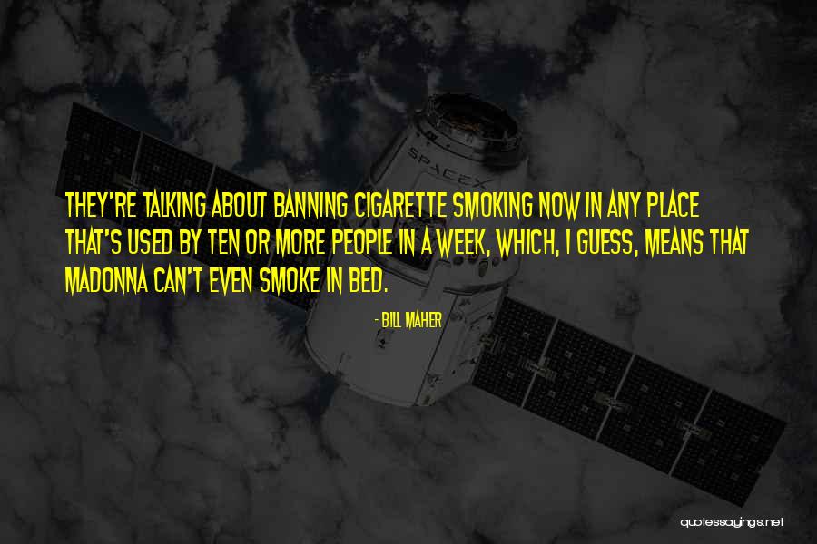 Banning Quotes By Bill Maher Banning Quotes By Bill Maher