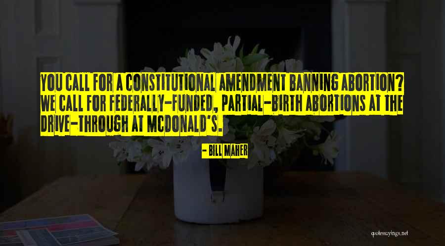 Banning Quotes By Bill Maher