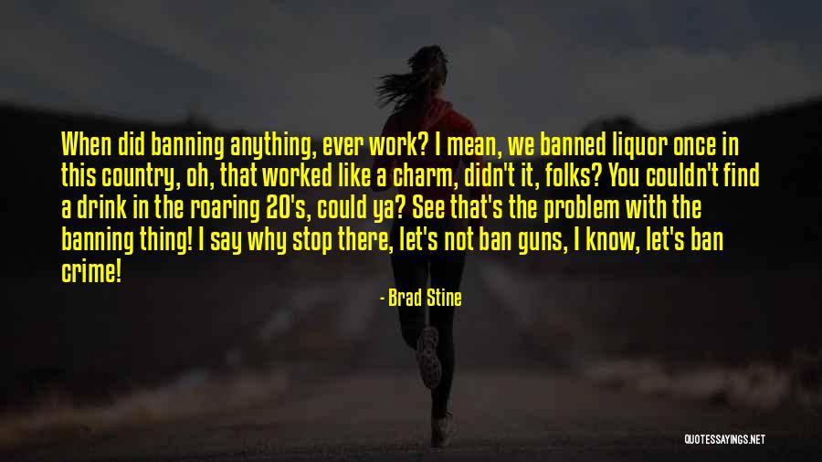 Banning Quotes By Brad Stine Banning Quotes By Brad Stine