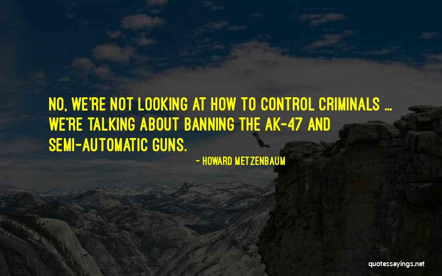 Banning Quotes By Howard Metzenbaum