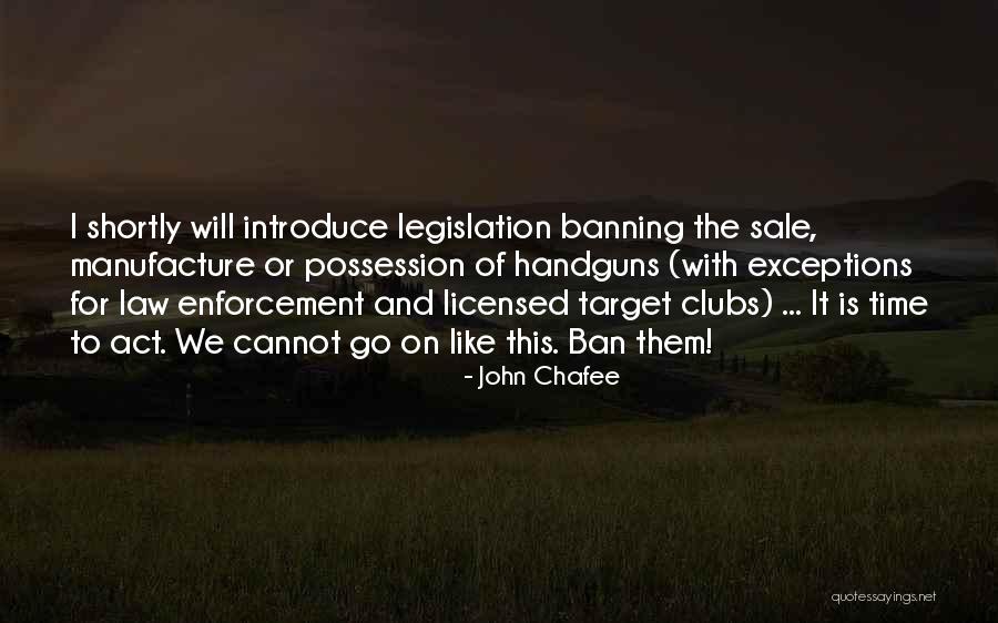 Banning Quotes By John Chafee