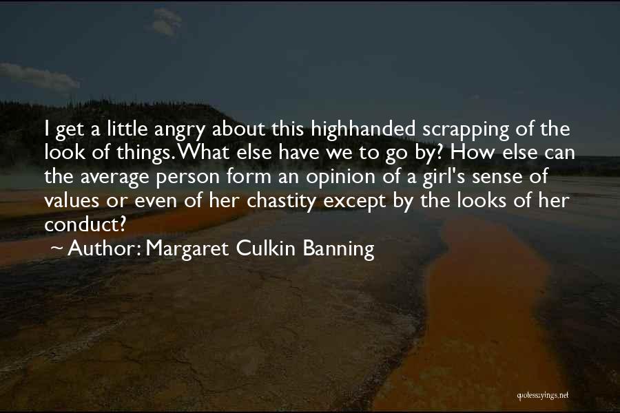Banning Quotes By Margaret Culkin Banning