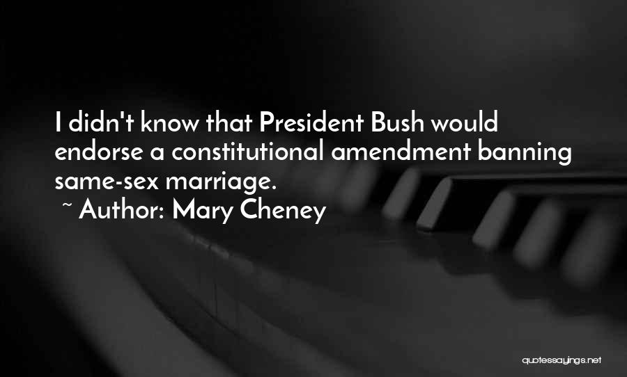 Banning Quotes By Mary Cheney